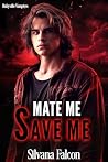 Mate Me, Save Me