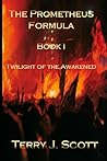 The Prometheus Formula: Book 1 - Twilight of the Awakened