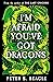 I'm Afraid You've Got Dragons