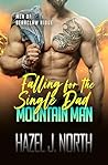Falling for the Single Dad Mountain Man (Men of Bearclaw Ridge Book 4)
