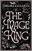 The Mage King by Chelsea Callahan