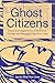 Ghost Citizens: Decolonial ...