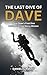 The Last Dive Of Dave: A Tr...