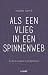 Als een vlieg in een spinnenweb by Mark Smit