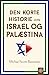 Den Korte Historie Om Israel Og Palæstina