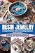 Resin Jewelry: A Comprehens...