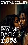 Book cover for Pay Me Back In Love