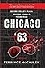 CHICAGO '63 by Terrence P. McCauley