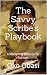 The Savvy Scribe's Playbook...
