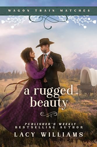A Rugged Beauty (Wagon Train Matches #5)