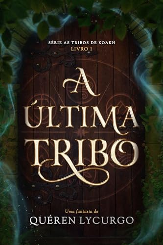 A Última Tribo (As Tribos de Koakh Livro 1) (Portuguese Edition)