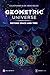 Geometric Universe: Beyond ...