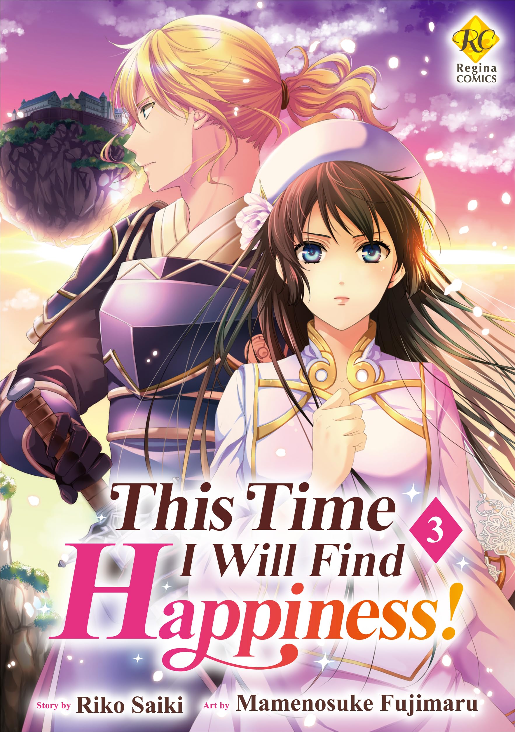This Time I Will Find Happiness! (Kondo Koso Shiawase Ni Narimasu!) Vol.3