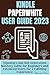 Kindle Paperwhite User Guide 2023 by Kamala Press