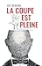 La coupe est pleine