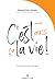 C'est aussi ça la vie (French Edition)