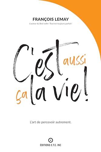 C'est aussi ça la vie (French Edition)