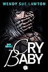 Cry Baby: Dark Ro...