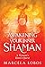 Awakening Your Inner Shaman
