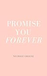 Promise You Forever by Nichole Greene