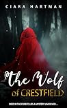 The Wolf of Crestfield by Ciara Hartman