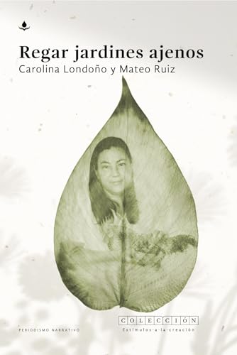 Regar jardines ajenos (Spanish Edition)
