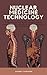 Nuclear Medicine Technology...