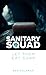 Sanitary Squad - Let Them E...