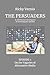 The Persuaders: Episode 1: On the Vagaries of Alternative Media
