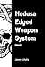 Medusa Edged Weapon System:...