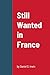 STILL WANTED IN FRANCE