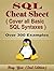 SQL Cheat Sheet, Cover all Basic SQL Syntaxes, Quick Reference Guide by Examples: SQL Programming Syntax Book, Syntax Table & Chart, Quick Study Workbook (Cheat Sheet Series)