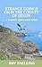 Strange Goings On in the County of Devon by Roy Snelling