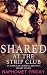 Shared at the Strip Club: A...