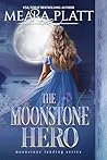 The Moonstone Hero (The Moonstone Landing, #5)