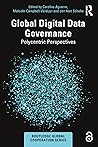Global Digital Data Governance by Carolina Aguerre
