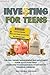 Investing for Teens: The On...