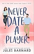 Never Date a Player