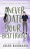 Never Date Your Best Friend (Never Date #4)