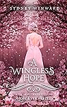 A Wingless Hope: A Thumbelina Retelling (Hope Ever After, #17)