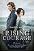 Rising Courage: A Variation of Jane Austen's Pride and Prejudice