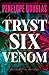 Tryst Six Venom
