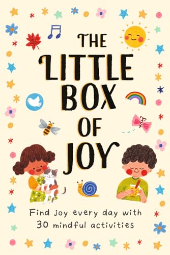 The Little Box of Joy: Find Joy Everyday with 30 Simple Mindful Activity Cards