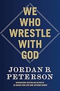 We Who Wrestle with God: Perceptions of the Divine 
