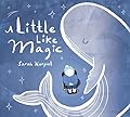 A Little Like Magic