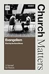 Church Matters: Evangelism: Sharing the Good News Church Matters: Evangelism: Sharing the Good News