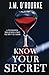 I Know Your Secret by J.M. O'Rourke