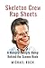 Skeleton Crew Rap Sheets