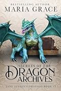 Secrets of the Dragon Archives (Jane Austen's Dragons #13)
