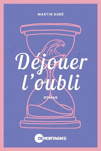 Déjouer l'oubli (French Edition)
